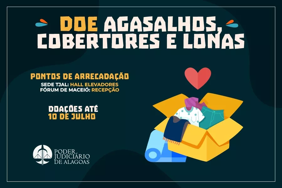 TJAL Inicia Campanha Para Arrecadar Agasalhos Cobertores E Lonas