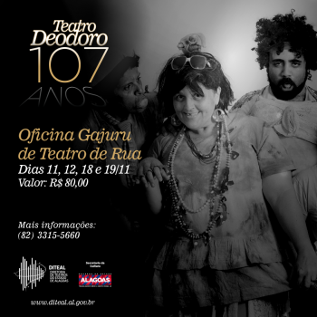 Oficina Gajuru de Teatro de Rua abre a programação em homenagem aos 107 anos do Teatro Deodoro 