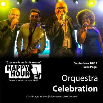 Orquestra Celebration é a atração do Happy Hour desta sexta-feira (10)