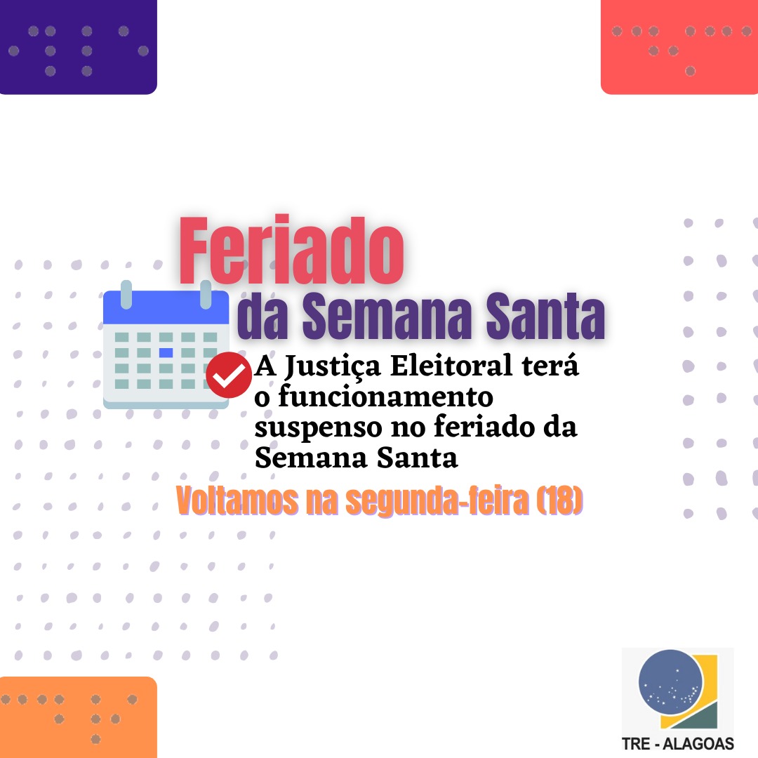 Feriado altera funcionamento da Justiça Eleitoral nesta sexta-feira (11) —  Tribunal Regional Eleitoral de Alagoas